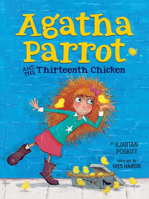 Title details for Agatha Parrot and the Thirteenth Chicken by Kjartan Poskitt - Available